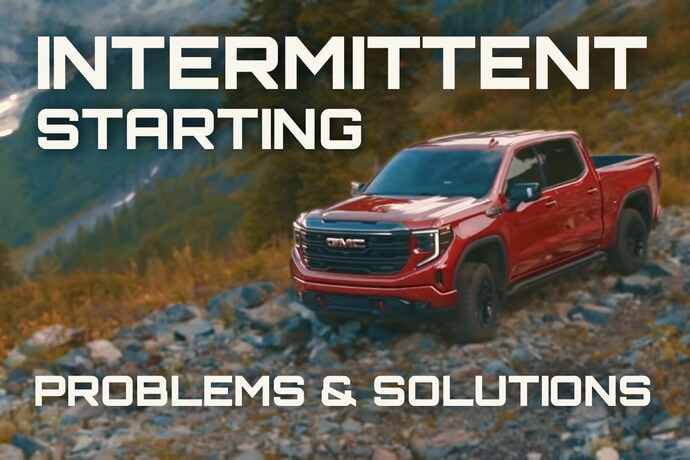 gmc sierra intermittent starting problem